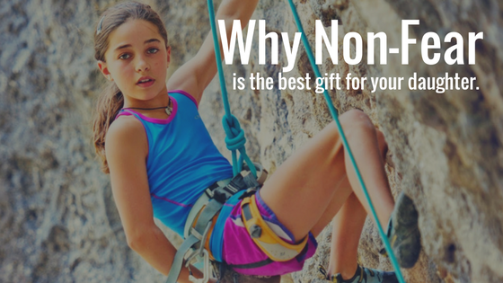 Best Gift for Your Daughter: Non-Fear