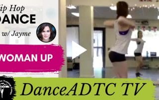 Woman Up Dance Tutorial I DanceADTC TV