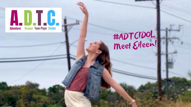 #adtcidol - Meet Dreamer, Eileen B!